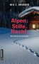 Text: "Mia C. Brunner Alpen. Stille. Nacht. Weihnachtskrimi." Winterhütte mit beleuchtetem Fenster und Schnee im Vordergrund., Buch