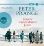 Peter Prange: Unsere wunderbaren Jahre, 2 MP3-CDs