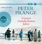 Peter Prange: Unsere Wunderbaren Jahre(mp3), 2 MP3-CDs