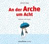 Ulrich Hub: An der Arche um Acht, 2 CDs