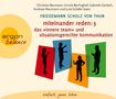 Friedemann Schulz von Thun: Miteinander reden Teil 3: Das »Innere Team« und situationsgerechte Kommunikation, 4 CDs