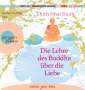 Thich Nhat Hanh: Die Lehre des Buddha über die Liebe, MP3-CD