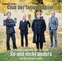 Reinhardt Repkes Club Der toten Dichter: So und nicht anders (180g) (45 RPM), LP,LP