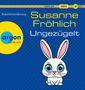 „Susanne Fröhlich: Ungezügelt. Autorinnenlesung. argon hörbuch.“ Logo: Ein weißer Hase mit blauen Augen., MP3-CD