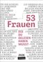 Susanne Nadolny: 53 Frauen, die du gelesen haben musst Wochen-Kulturkalender 2026, Kalender