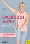 Gabi Fastner: Sportlich aktiv mit 50+, Buch