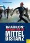 Hermann Aschwer: Triathlon: Training für die Mitteldistanz, Buch