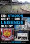 Michael Höller: Ein Stadion geht - die Legende bleibt, Buch