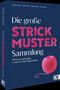 "Die große STRICKMUSTER Sammlung. 99 Muster, 18 Modelle = mehr als 1700 Möglichkeiten." Ein pinkes Wollknäuel unten rechts., Buch