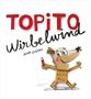 Anna Llenas: Topito Wirbelwind, Buch, Buch