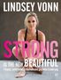 Lindsey Vonn: Strong is the new beautiful, Buch, Buch