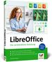 "LibreOffice - Die verständliche Anleitung. Schritt für Schritt erklärt." Frau sitzt am Laptop. Vielfarbiges Logo unten., Buch