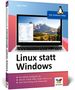 "Linux statt Windows. Der einfache Umstieg für alle." Buch mit Laptopbild, Pinguin-Logo und orange Hervorhebungen., Buch