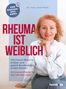 „Rheuma ist weiblich“ in roter Schrift. Frau lächelt, trägt helle Bluse. Text spricht über Rheuma bei Frauen.