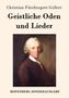 Christian Fürchtegott Gellert: Geistliche Oden und Lieder, Buch, Buch
