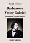 Paul Heyse: Barbarossa / Vetter Gabriel, Buch