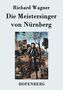 Richard Wagner: Die Meistersinger von Nürnberg, Buch