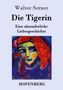 Walter Serner: Die Tigerin, Buch, Buch