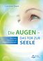 Caroline Ebert: Die Augen - Das Tor zur Seele, Buch, Buch