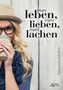 Alexandra Molina: Mehr leben, mehr lieben, mehr lachen, Buch, Buch