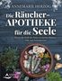 Annemarie Herzog: Die Räucher-Apotheke für die Seele, Buch, Buch
