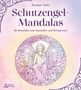 "Schutzengel-Mandalas: 32 Mandalas zum Ausmalen und Entspannen" von Penelope Deila. Engel im Mandalakreis., Buch