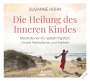 Susanne Hühn: Die Heilung des Inneren Kindes, CD
