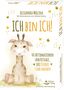 Alexandra Molina: Ich bin ich! - 40 Affirmationen und Rituale, die Kinder stark machen, Buch