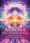 Titel: Aurora – Dein Starseed-Portal. Erwache im Licht deiner Sternenfamilie. Autor: Gaby Shayana Hoffmann. Buntes, spirituelles Design., Buch