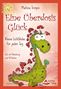 "Eine Überdosis Glück" steht über einem grünen, cartoonhaften Dinosaurier mit Glücksklee und Pilzen., Buch