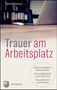 Petra Sutor: Trauer am Arbeitsplatz, Buch