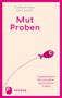 Gotthard Fuchs: Mut-Proben, Buch