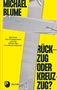 Michael Blume: Rückzug oder Kreuzzug?, Buch