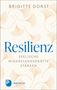 Brigitte Dorst: Resilienz, Buch, Buch