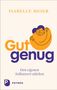 Isabelle Meier: Gut genug - den eigenen Selbstwert stärken, Buch, Buch