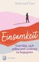Irmtraud Tarr: Einsamkeit - vom Mut sich selbst und anderen zu begegnen, Buch