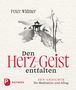 Peter Widmer: Den Herz-Geist entfalten, Buch, Buch