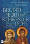 Martina Kreidler-Kos: Bruder Feuer und Schwester Licht, Buch