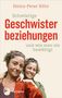 Heinz-Peter Röhr: Schwierige Geschwisterbeziehungen und wie man sie bewältigt, Buch