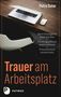 "Petra Sutor: Sprachlosigkeit überwinden, Fürsorgepflicht wahrnehmen, Trauerkultur entwickeln. Trauer am Arbeitsplatz.", Buch