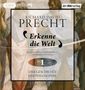 Richard David Precht: Erkenne die Welt, 2 MP3-CDs