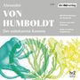 Alexander Von Humboldt: Der unbekannte Kosmos des Alexander von Humboldt, CD,CD,CD,CD,CD,CD,CD,CD