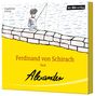 Ferdinand von Schirach: Alexander, 2 CDs