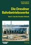 Rainer Heinrich: Die Dresdner Bahnbetriebswerke Band 1, Buch