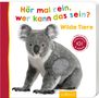 Hör mal rein, wer kann das sein? Wilde Tiere, Buch