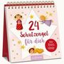 : 24 Schutzengel für dich - Kleiner Adventskalender zum Aufstellen, Div.