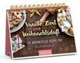 : Vanille, Zimt und Weihnachtsduft - Adventskalender mit den 24 besten Rezepten zu Weihnachten von Kuchentratsch, Buch