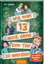 Pete Johnson: Wie man 13 wird, ohne zum Tier zu werden (Wie man 13 wird 2), Buch