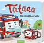 Joschi Mühl: Tataaa: Die kleine Feuerwehr, Buch