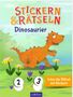Stickern & Rätseln ab 3: Stickern & Rätseln - Dinosaurier, Buch